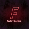 Factory Gaming